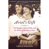 Ariel's Gift: Ted Hughes, Sylvia Plath, and the Story of Birthday Letters - Paperback