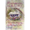 Remembering the Way It Was at Beaufort, Sheldon and the Sea Islands - Hardcover