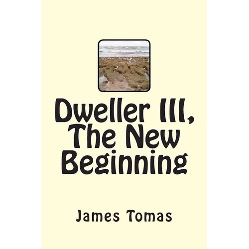 Dweller III, The New Beginning - Paperback