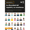La diversidad del español y su enseñanza - Paperback