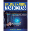 Online Trading Masterclass: Complete Beginners Guide to Trading Stocks, Forex & Cryptocurrency with Swing, Position & Day Trading Guides + Investing T - Paperback