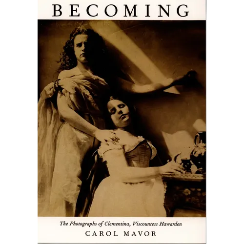 Becoming: The Photographs of Clementina, Viscountess Hawarden - Paperback
