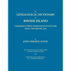 Genealogical Dictionary of Rhode Island: Comprising Three Generations of Settlers Who Came Before 1690. With Additions and Corrections by John Osborne - Paperback
