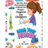 Germs Are Everywhere: A Book On Proper Hygiene For Children - Paperback
