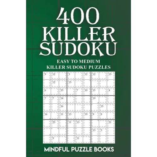400 Killer Sudoku: Easy to Medium Killer Sudoku Puzzles - Paperback