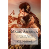 Magic America: Coming of Age in an Altered State - Paperback
