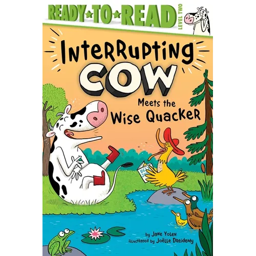 Interrupting Cow Meets the Wise Quacker: Ready-To-Read Level 2 - Hardcover