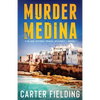 Murder in the Medina: A Blake Sisters Travel Mystery - Paperback