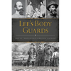 Lee's Body Guards: The 39th Battalion Virginia Cavalry - Paperback