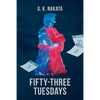 Fifty-Three Tuesdays - Paperback