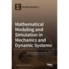 Mathematical Modeling and Simulation in Mechanics and Dynamic Systems - Hardcover