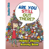 Are You Still Out There? Hidden Objects Activity Book - Paperback