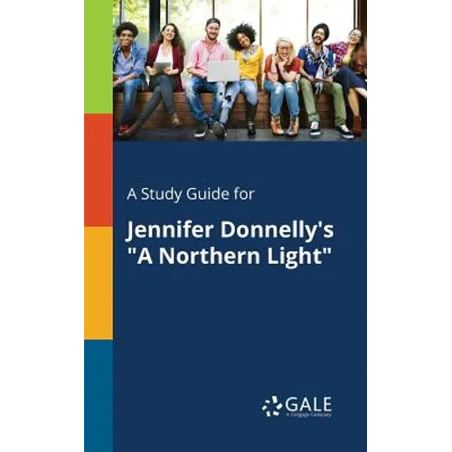 A Study Guide for Jennifer Donnelly's "A Northern Light" - Paperback