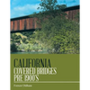 California Covered Bridges Pre 1900's - Paperback