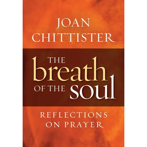 Breath of the Soul: Reflections on Prayer - Paperback