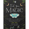 Find Your Magic: A Journal: Create the Magical Life of Your Dreams Through Intention Setting and Following Your Path to Joy - Hardcover