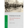 Fermanagh: The Irish Revolution, 1912-23 - Paperback
