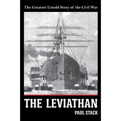 The Leviathan: The Greatest Untold Story of the Civil War - Paperback