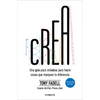 Crea. Una Guía Poco Ortodoxa Para Hacer Cosas Que Marquen La Diferencia / Build: An Unorthodox Guide to Making Things Worth Making - Paperback