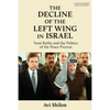 The Decline of the Left Wing in Israel: Yossi Beilin and the Politics of the Peace Process - Paperback