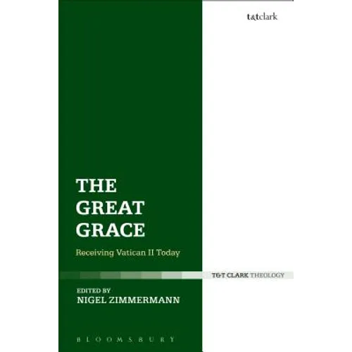 The Great Grace: Receiving Vatican II Today - Paperback