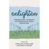 Enlighten: Formational Learning in Theological Field Education - Paperback