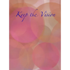 Keep the Vision: A 90-Day Planner & Daily Goal Setting Journal - Hardcover