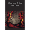 Glass, Irony and God - Paperback