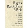Rights, Restitution, and Risk: Essays in Moral Theory - Paperback