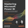 Mastering Microsoft Power BI - Second Edition: Expert techniques to create interactive insights for effective data analytics and business intelligence - Paperback