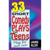 33 Short Comedy Plays for Teens - Paperback