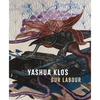 Yashua Klos: Our Labour - Hardcover