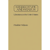 Stereotype and Status: Librarians in the United States - Hardcover