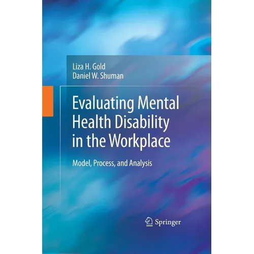 Evaluating Mental Health Disability in the Workplace: Model, Process, and Analysis - Paperback