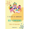 7 steps to Improve self-confidence for 8-12 year olds - Paperback