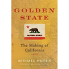 Golden State: The Making of California - Hardcover