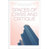 Spaces of Crisis and Critique: Heterotopias Beyond Foucault - Paperback