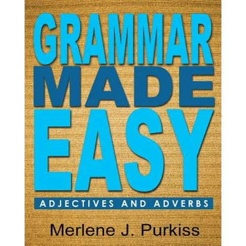 Grammar Made Easy: Adjectives and Adverbs - Paperback