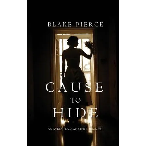 Cause to Hide (An Avery Black Mystery-Book 3) - Paperback