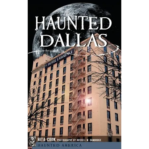 Haunted Dallas - Hardcover