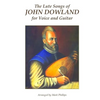 The Lute Songs of John Dowland for Voice and Guitar - Paperback