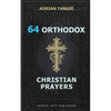 64 Orthodox Christian Prayers - Paperback