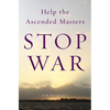 Help the Ascended Masters Stop War - Paperback