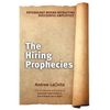The Hiring Prophecies: Psychology behind Recruiting Successful Employees: A milewalk Business Book - Paperback