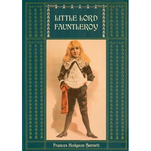 Little Lord Fauntleroy: Unabridged and Illustrated: With numerous Illustrations by Reginald Birch - Paperback