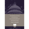 Downsizing Federal Government Spending - Paperback