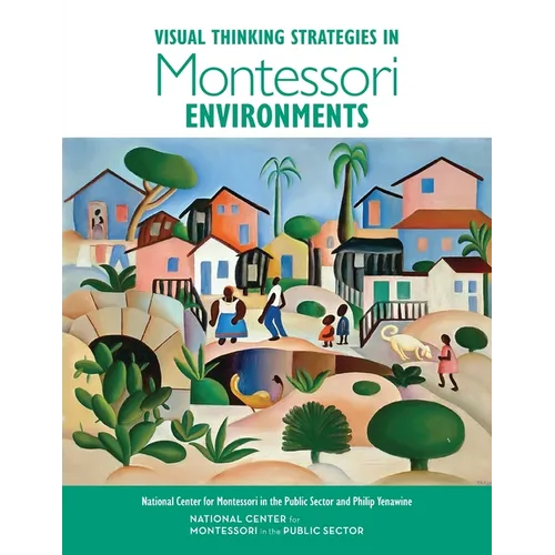 Visual Thinking Strategies in Montessori Environments - Paperback