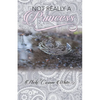 Not Really a Princess: A Journey from Adversity to Joy - Paperback