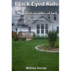 Black Eyed Kids. My Three Months of Hell, a True Story. - Paperback