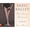 Basic Ballet: The Steps Defined - Paperback